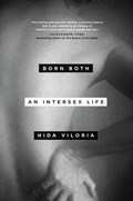 Cover of Born both : an intersex life
