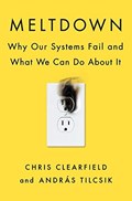 Cover of Meltdown : why our systems fail and what we can do about it