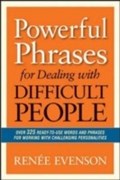 Cover of Powerful phrases for dealing with difficult people : over 325 ready to use word…