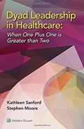 Cover of Dyad leadership in healthcare : when one plus one is greater than two