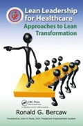 Cover of Lean leadership for healthcare : approaches to lean transformation