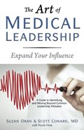 Cover of The art of medical leadership : expand your influence; a guide to identifying a…
