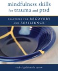 Cover of Mindfulness skills for trauma and PTSD : practices for recovery and resilience.