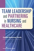 Cover of Team Leadership and Partnering in Nursing and Health Care