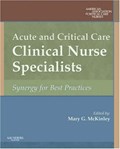 Cover of Acute and critical care clinical nurse specialists : synergy for best practices