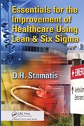 Cover of Essentials for the improvement of healthcare using lean and six sigma