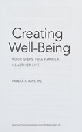 Cover of Creating well-being : four steps to a happier, healthier life
