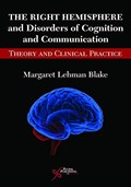 Cover of The right hemisphere and disorders of cognition and communication : theory and …