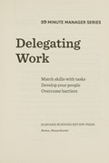 Cover of Delegating work : 20-minute manager