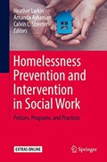 Cover of Homelessness prevention and intervention in social work : policies, programs, a…